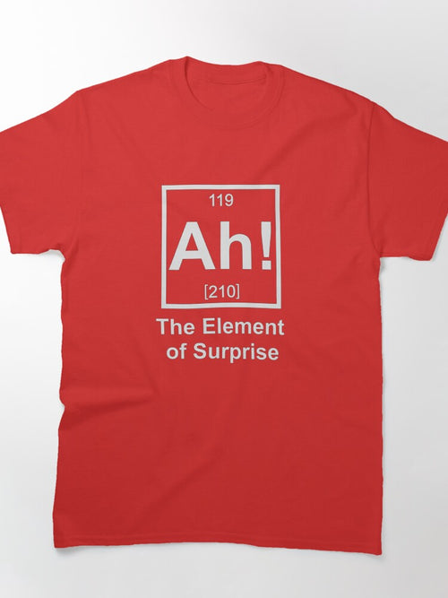 Ah! The Element of Surprise - As Worn By Ryan Gosling In Project Hail Mary Classic T-Shirt